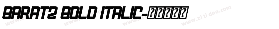 Baratz Bold Italic字体转换